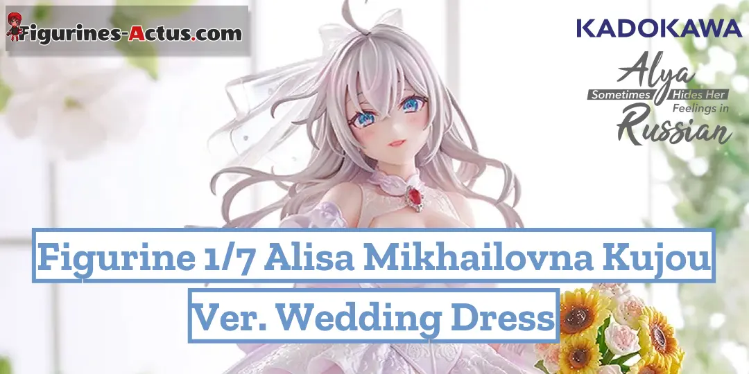 Figurine Alya Sometimes Hides Her Feelings in Russian - Alisa Mikhailovna Kujou - Ver. Wedding dress - 1/7 - KDcolle - Kadokawa