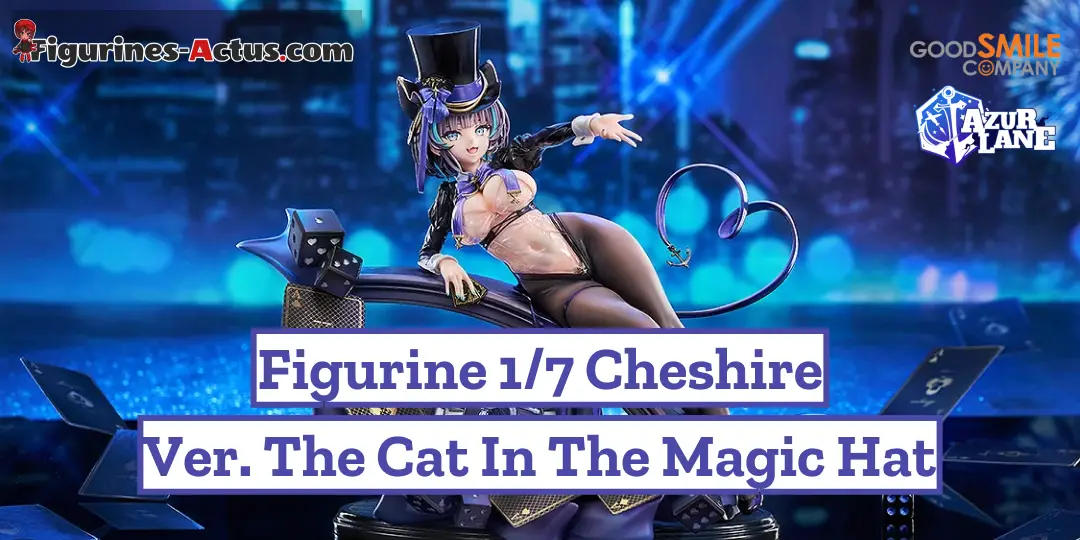 Figurine Azur Lane - Cheshire - Ver. The Cat in the Magic Hat - 1/7 - Good Smile Company