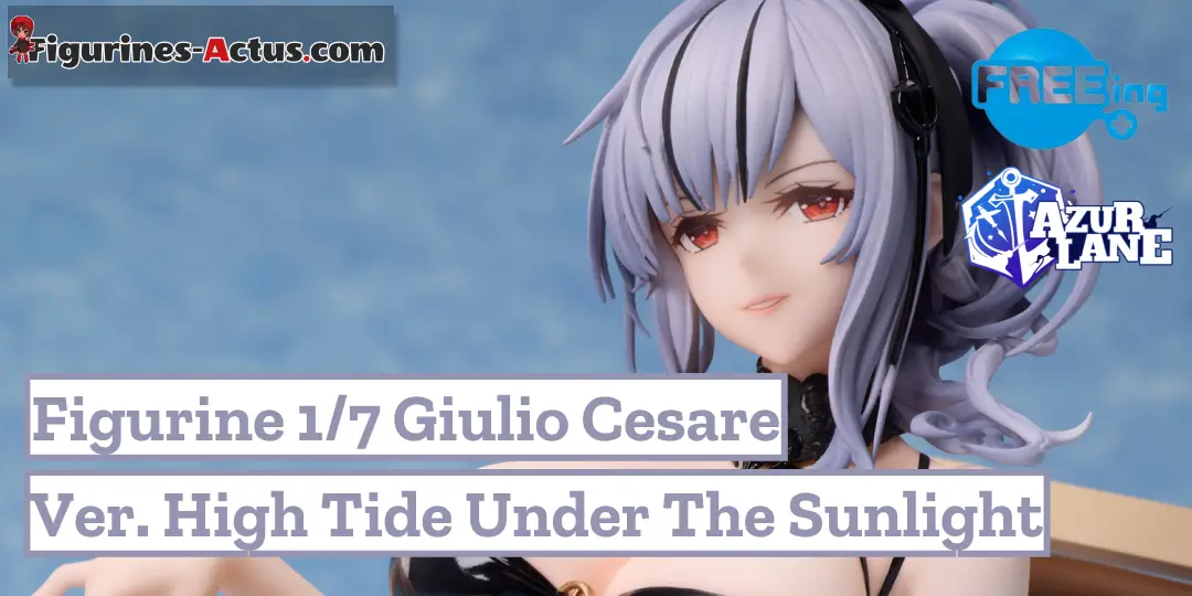 Figurine Azur Lane - Giulio Cesare - Ver. High Tide Under the Sunlight - 1/7 - B-Style - FREEing