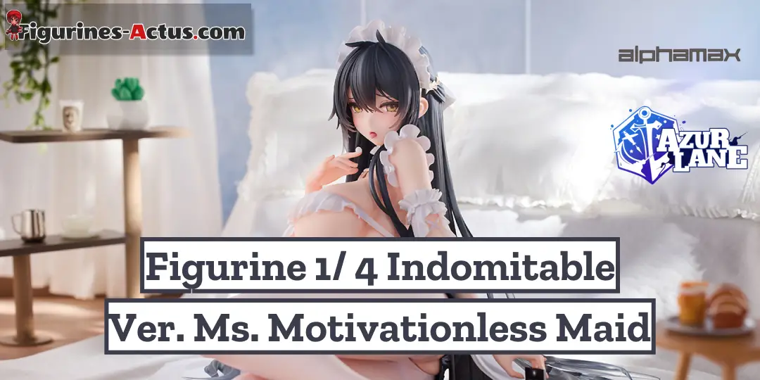 Figurine Azur Lane - Indomitable - Ver. Ms. Motivationless Maid - 1/4 - Alphamax