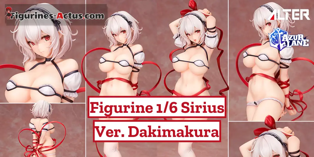 Figurine 1/6 Sirius Ver. Dakimakura par Alter : Prix, Date et Précommande