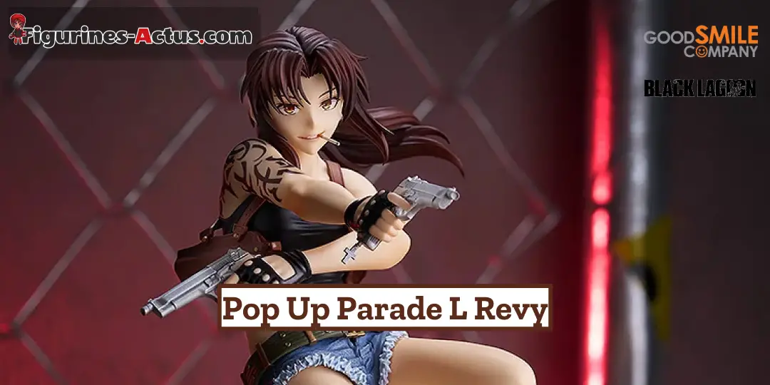 Figurine BLACK LAGOON - Revy - Pop Up Parade L - Good Smile Company