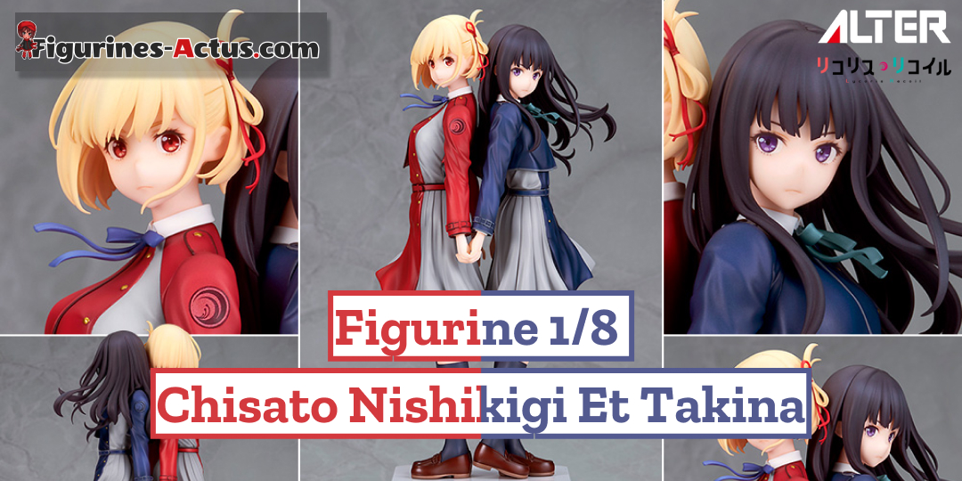 Figurine Lycoris Recoil - Chisato Nishikigi et Takina Inoue - 1/8 - Alter