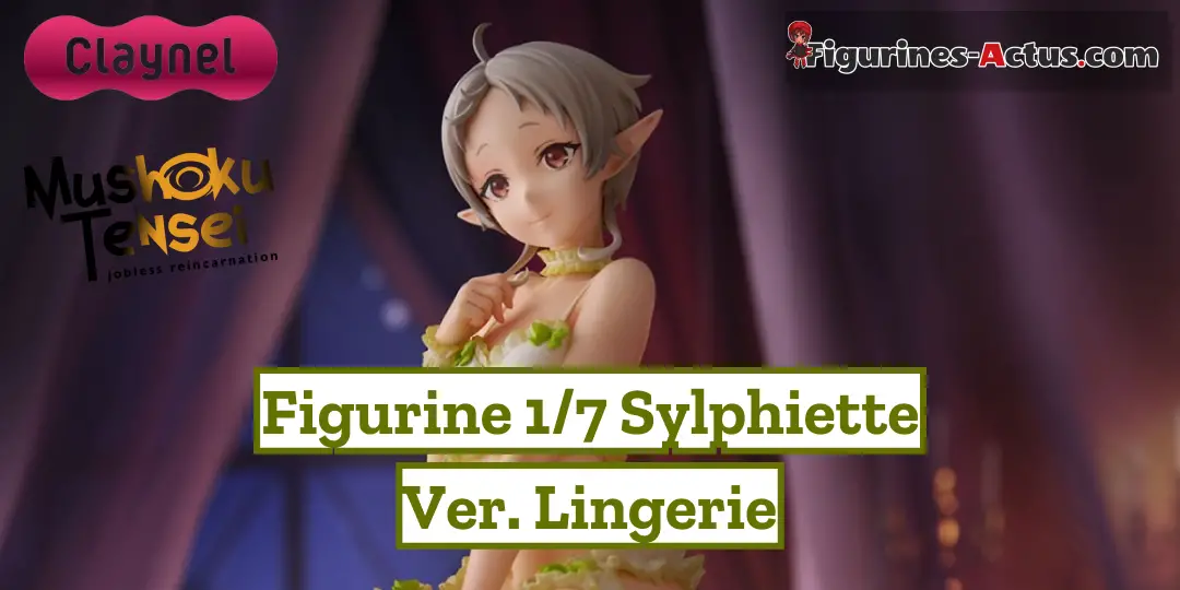 Figurine Mushoku Tensei: Jobless Reincarnation - Sylphiette - Ver. Lingerie - 1/7 - Claynel