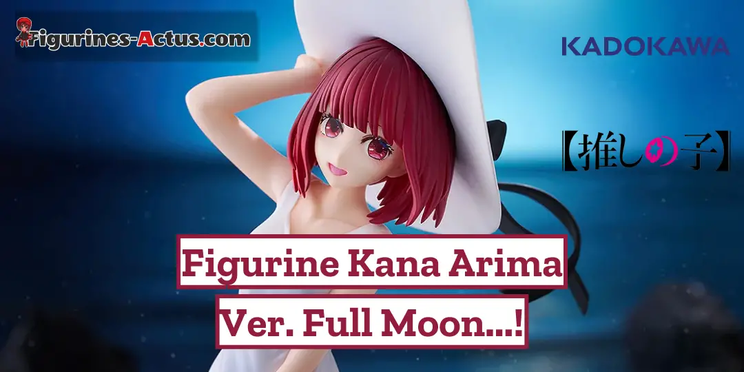 Figurine Oshi no Ko - Kana Arima - Ver. Full moon...! - KDcolle - Kadokawa