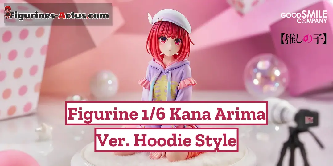 Figurine Oshi no Ko - Kana Arima - Ver. Hoodie Style - 1/6 - Good Smile Company