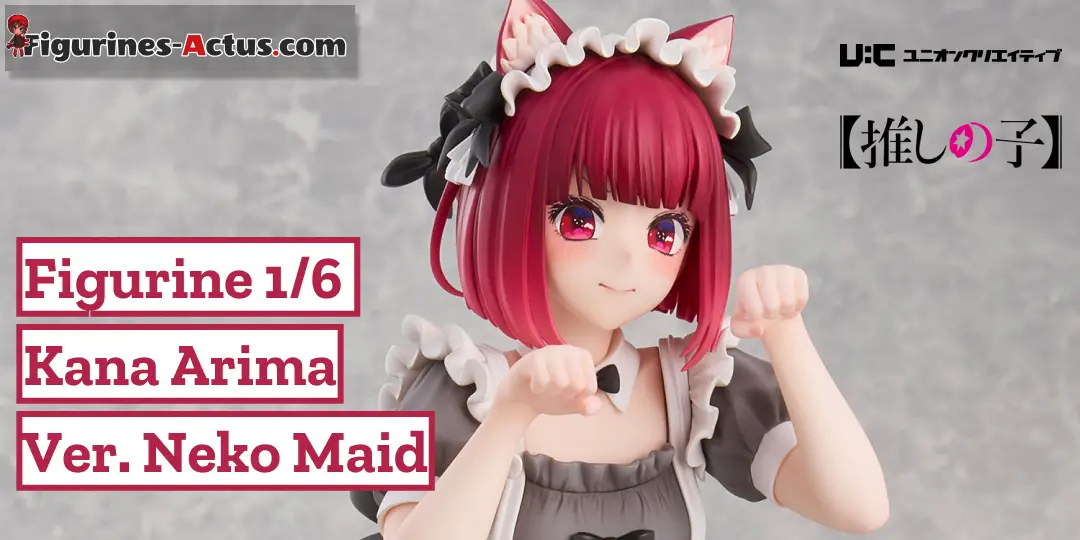 Figurine Oshi no Ko - Kana Arima - Ver. Neko Maid - 1/6 - Union Creative