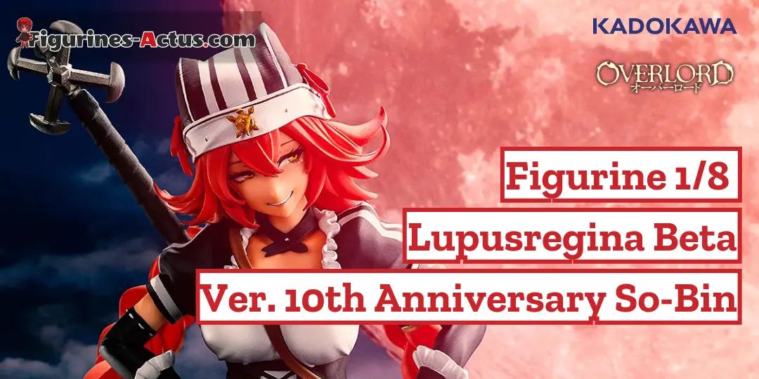 Figurine Overlord - Lupusregina Beta - Ver. 10th Anniversary So-bin - 1/8 - KDcolle - Kadokawa