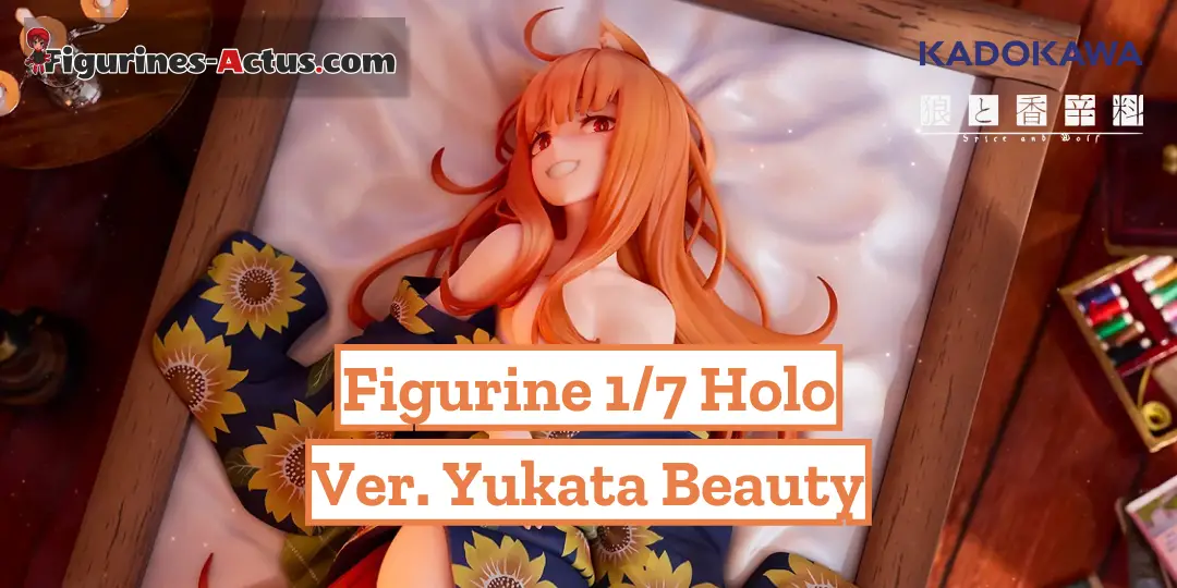 Figurine Spice and Wolf - Holo - Ver. Yukata Beauty - 1/7 - KDcolle - Kadokawa