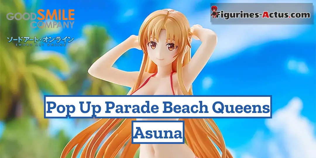 Figurine Sword Art Online - Asuna - Pop Up Parade Beach Queens - Good Smile Company