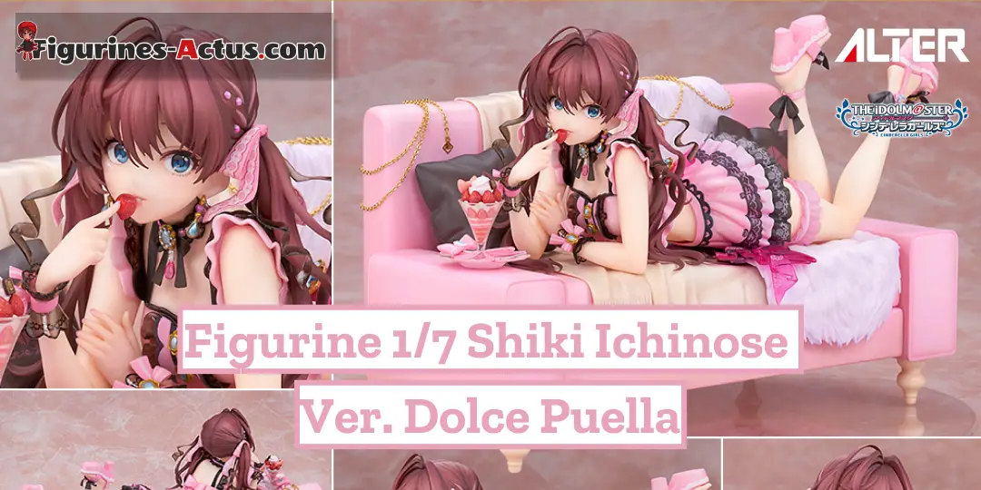 Figurine THE iDOLM@STER Cinderella Girls - Shiki Ichinose - Ver. Dolce Puella - 1/7 - Alter