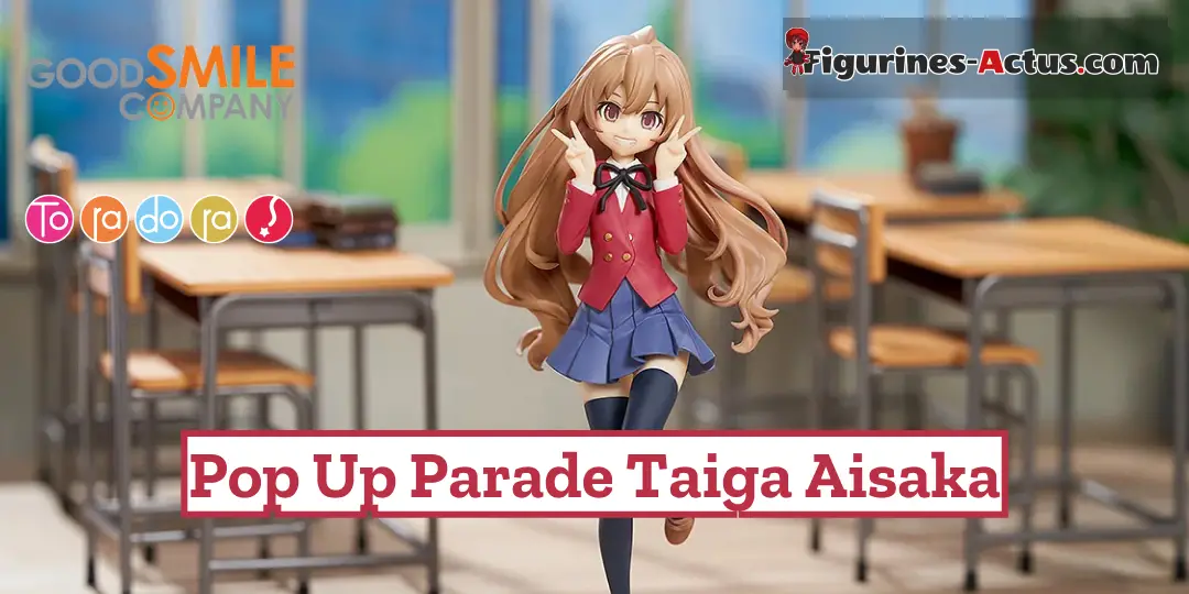 Figurine Toradora! - Taiga Aisaka - Pop Up Parade - Good Smile Company