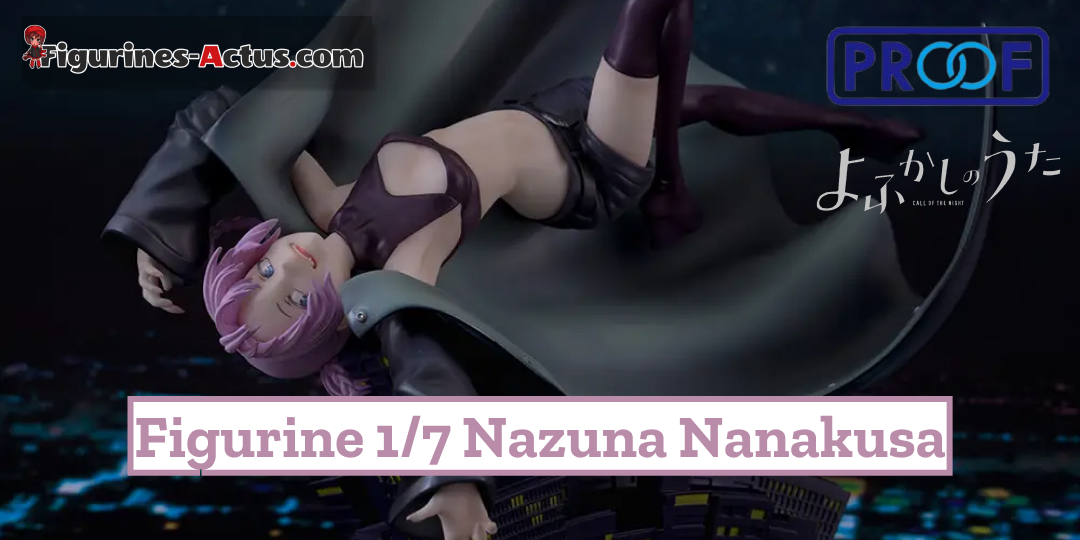 Figurine Yofukashi no Uta - Nazuna Nanakusa - 1/7 - PROOF